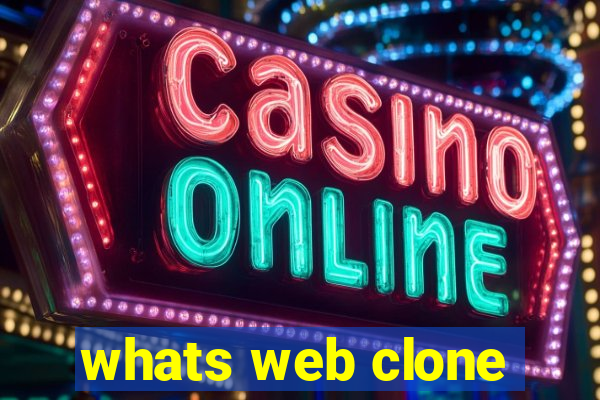 whats web clone